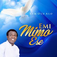 Sam Olu Alo - Emi Mimo Ese