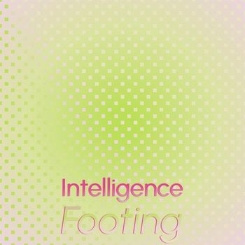 Various Artists - Intelligence Footing