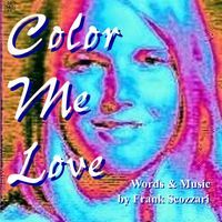 Frank Scozzari - Color Me Love