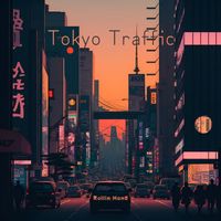 Rollin Hand - Tokyo Traffic