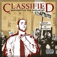 Classified - Boy-Cott-In The Industry (Explicit)