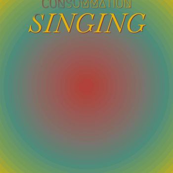 Various Artists - Consummation Singing