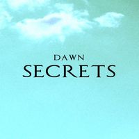 Dawn - Secrets