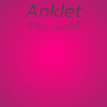 Various Artists - Anklet Thyself