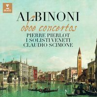 Pierre Pierlot & Claudio Scimone - Albinoni: Oboe Concertos, Op. 9