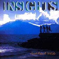 InSights - Just For A While