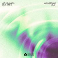 Michael Calfan - Going Round Again (feat. Ayoni)