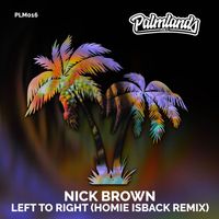 Nick Brown - Left to Right (Homie Isback Extended Remix)