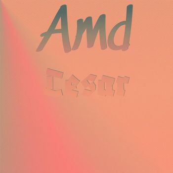 Various Artists - Amd Cesar