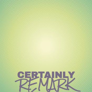 Various Artists - Certainly Remark