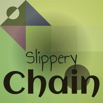 Various Artists - Slippery Chain