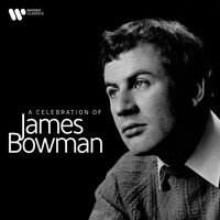 James Bowman - A Celebration of James Bowman