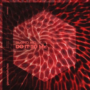 Blond Kid - Do It To Me