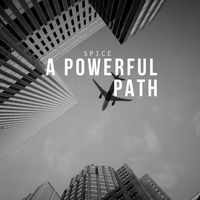 Spice - A Powerful Path