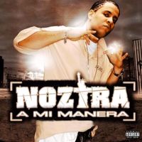 Noztra - A Mi Manera (Explicit)