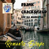 Frank Chacksfield - Romantic Europe