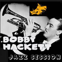 Bobby Hackett - Jazz Session: Bobby Hackett