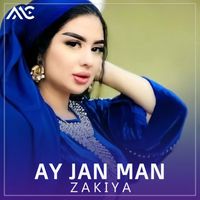 Zakiya - Ay Jan Man