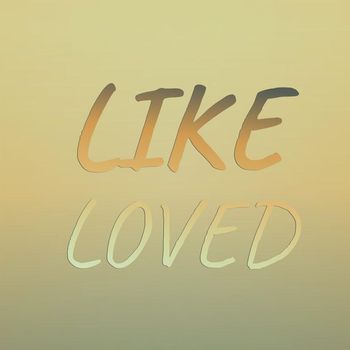 Various Artists - Like Loved