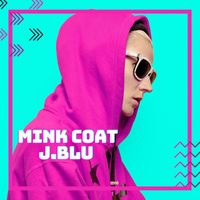 J.Blu - Mink Coat