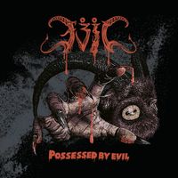 Evil - Possessed by Evil (Explicit)