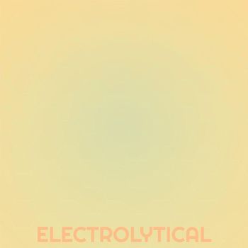 Various Artists - Electrolytical
