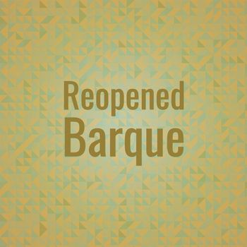 Various Artists - Reopened Barque