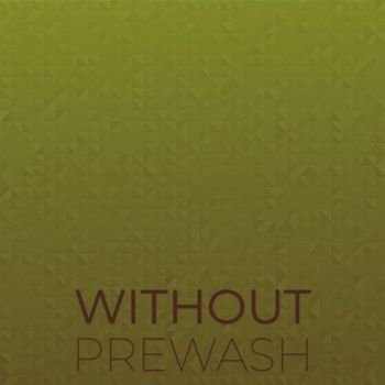 Various Artists - Without Prewash