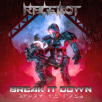 Rage-Bot - Break It Down