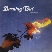 Lydia Ford - Burning Out