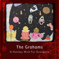 The Grahams - A Holiday Wish For Georgette