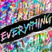 Dixie - Everything