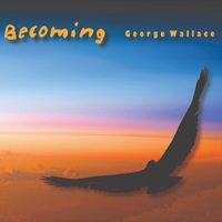 George Wallace - Becoming