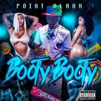 Point Blank - Booty Booty (Explicit)