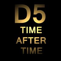 D5 - Time After Time
