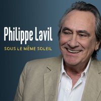 Philippe Lavil - Sous le même soleil
