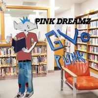 Pink Dreamz - GVO Punk