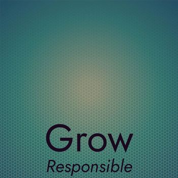 Various Artists - Grow Responsible