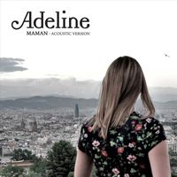 Adeline - Maman (Acoustic Version)