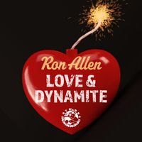 Ron Allen - Love & Dynamite