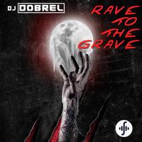 DJ DobreL - Rave to the Grave