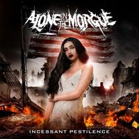 Alone In The Morgue - Incessant Pestilence (Explicit)