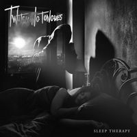 Twitching Tongues - Sleep Therapy Redux (Explicit)