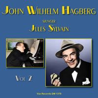 John Wilhelm Hagberg - John Wilhelm Hagberg sjunger Jules Sylvain, vol. 2