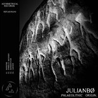 JulianBø - PALAEOLITHIC ORIGIN