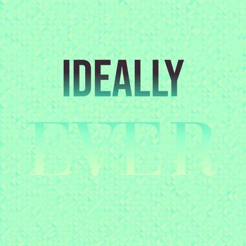 Various Artists - Ideally Ever