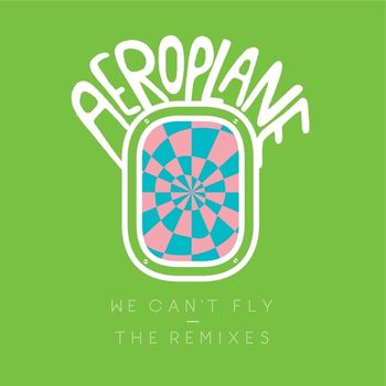 Aeroplane - We Can't Fly / Caramellas (Cassius & Joakim Rmxs)