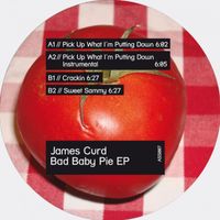 James Curd - Bad Baby Pie Ep