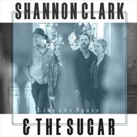Shannon Clark & the Sugar - Like the Stars
