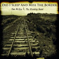 Tom McRae - Did I Sleep and Miss the Border